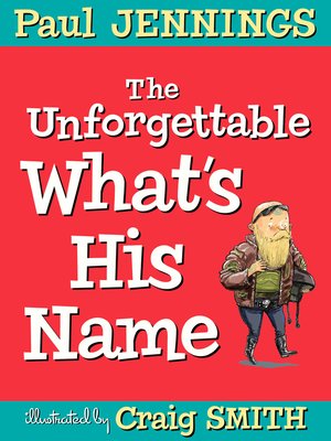 cover image of The Unforgettable What's His Name